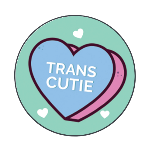 A circular button with a mint green background, a blue and pink heart in the center with the text Trans Cutie.